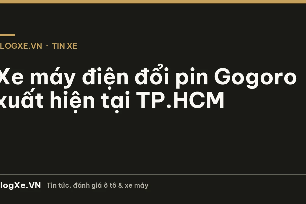 Xe máy điện đổi pin Gogoro xuất hiện tại TP.HCM